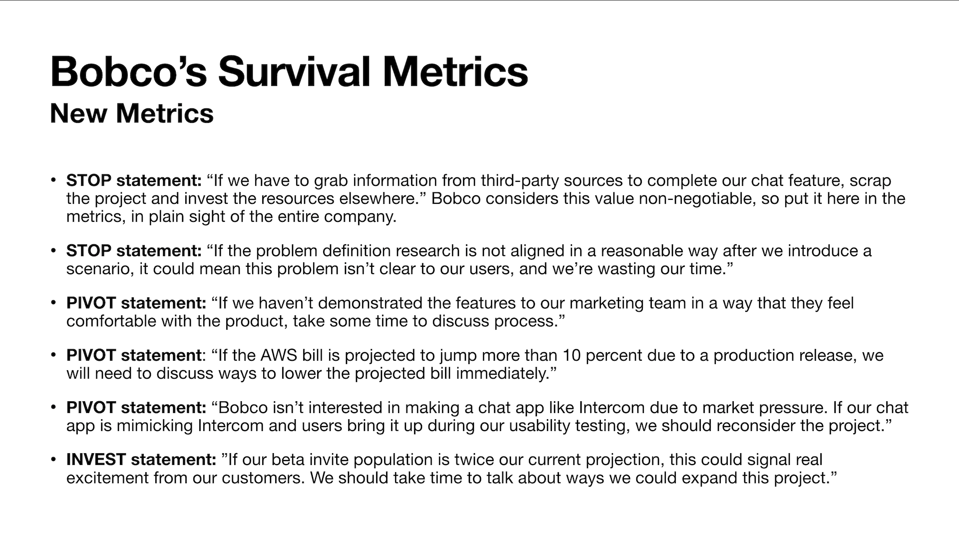 A series of stop, pivot, and investment statements to determine survival metrics.